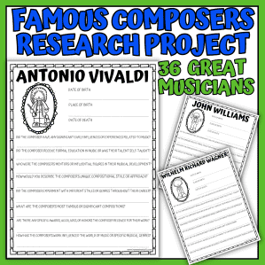 Composer research project printable with 36 famous composer worksheets for music appreciation and music history