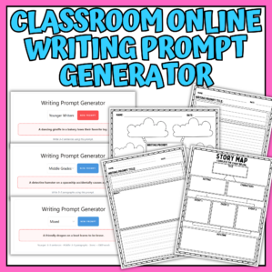 classroom online writing prompt generator with printable worksheets, story map, and writing pages for students